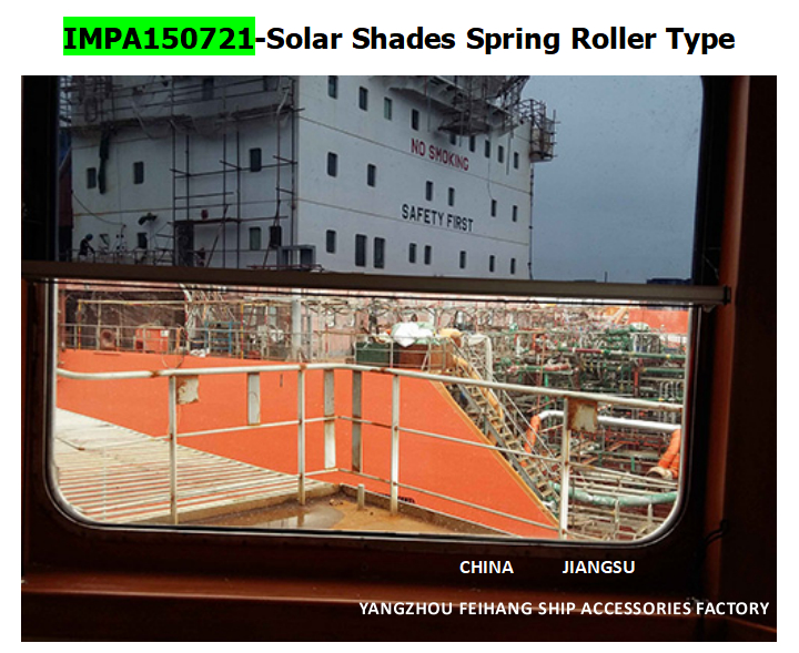MARINE SUN-SHIELD ROLLER TYPE BLIND  & MARINE SUNSHADE SUNSCREENS ROLLER BLIND WITH CASSETTE BOX- FOR NAVIGATION BRIDGE WINDOWS